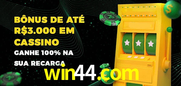win44.com melhor bônus de depósito